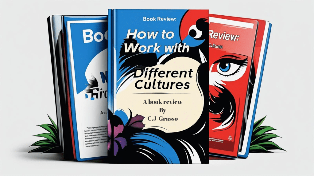 Book Review: How to Work with Different&nbsp;Cultures