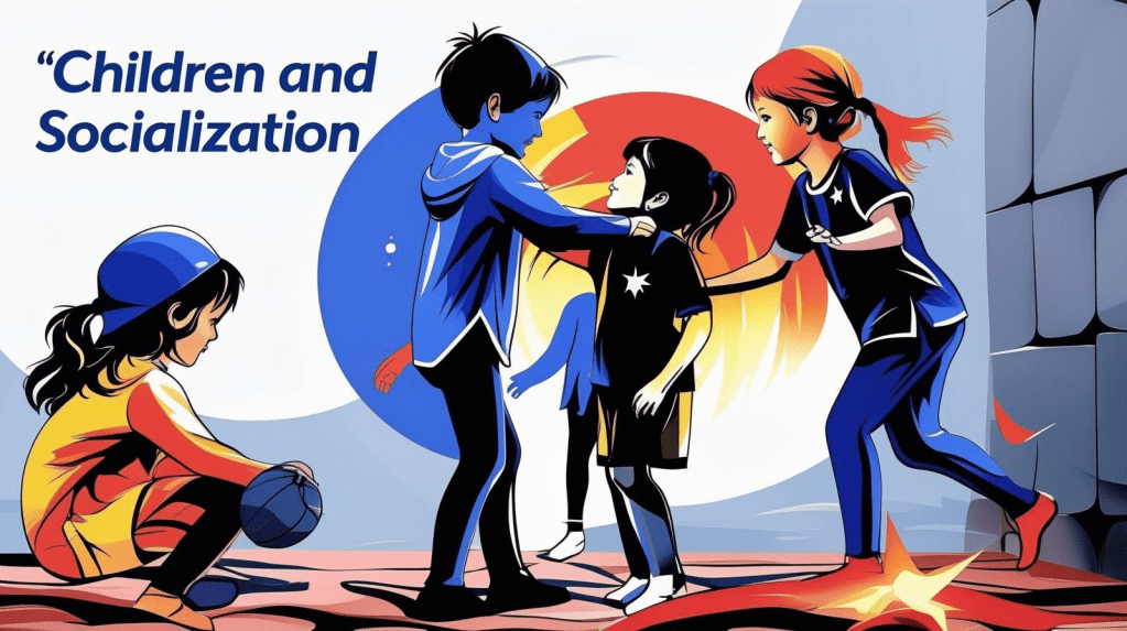 Children and Socialization